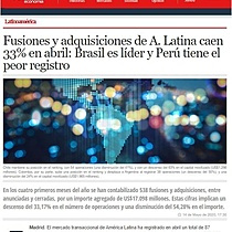 Fusiones y adquisiciones de A. Latina caen 33% en abril: Brasil es lder y Per tiene el peor registro
